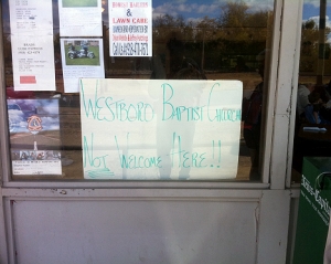 westboro baptist church NOT WELCOMED posted at restaraunt - McAlester, OK